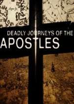 Watch Deadly Journeys of the Apostles Letmewatchthis