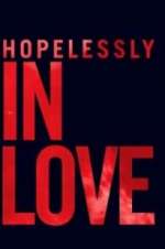 Watch Hopelessly in Love Letmewatchthis