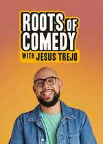 Watch Roots of Comedy with Jesus Trejo Letmewatchthis