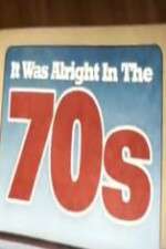 Watch It Was Alright in the 70s Letmewatchthis