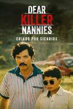 Dear Killer Nannies: Criado por sicarios letmewatchthis