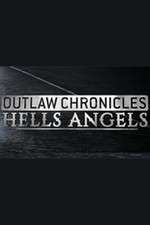 Watch Outlaw Chronicles: Hells Angels Letmewatchthis