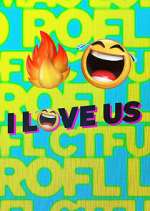 Watch I Love Us Letmewatchthis
