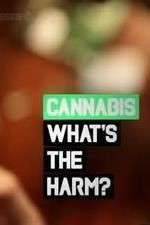 Watch Cannabis: What's the Harm? Letmewatchthis