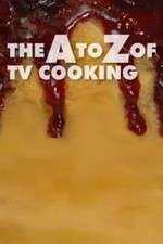 Watch The A to Z of TV Cooking Letmewatchthis