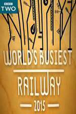 Watch Worlds Busiest Railway 2015 Letmewatchthis