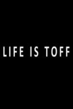 Watch Life Is Toff Letmewatchthis