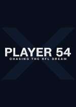 Watch Player 54: Chasing the XFL Dream Letmewatchthis