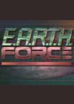 Watch E.A.R.T.H. Force Letmewatchthis