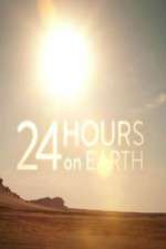 Watch 24 Hours On Earth Letmewatchthis