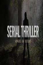 Watch Serial Thriller: Angel of Decay Letmewatchthis