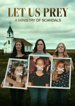 Watch Let Us Prey: A Ministry of Scandals Letmewatchthis