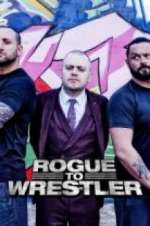 Watch Rogue to Wrestler Letmewatchthis