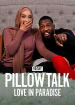 Watch 90 Day Pillow Talk: Love in Paradise Letmewatchthis